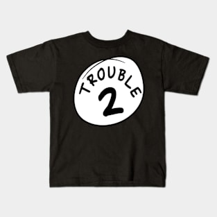 Trouble 2, Trouble Two Matching Group Kids T-Shirt
